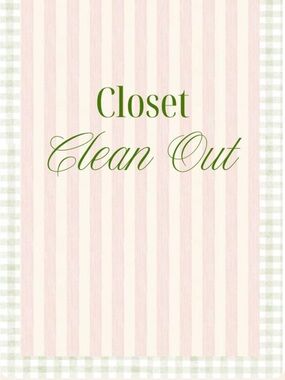Closet Clean Out Decorative Sign - Green Text on Cream & Pink